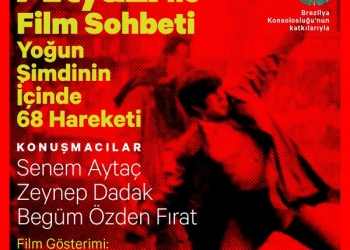 Altyazı Dergisi ile Film Sohbeti: Yoğun Şimdinin İçinde 68 Hareketi