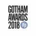 2018 Gotham Film Ödülleri Sahipleriyle Buluştu