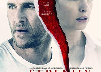 Steven Knight’ın Son Filmi Serenity’den Yeni Fragman!