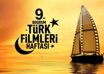 9. Bodrum Türk Filmleri Haftası Sinemaseverlerle Buluşmaya Hazırlanıyor!