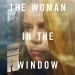 The Woman in the Window’dan Fragman Geldi