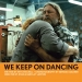 We Keep On Dancing (2013)