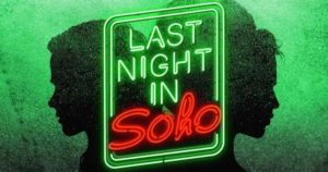 Edgar Wright Last Night in Soho teaser film hafızası