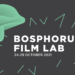 Bosphorus Film Lab Projeleri ve Jüri Üyeleri Belli Oldu