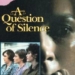 A Question of Silence (1982)