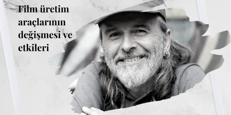 Gelişen Teknolojinin Işığında Sinema: Film Üretim Araçlarının Değişmesi ve Etkileri