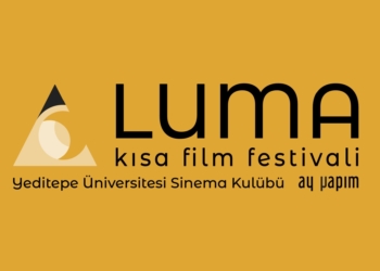 Yeditepe Üniversitesi’nde Luma Kısa Film Festivali Başlıyor!