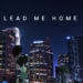 Lead Me Home (2021)