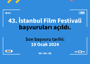 43. İstanbul Film Festivali Başvuruları Açıldı!