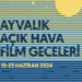Festivalin Habercisi Ayvalık Açık Hava Film Geceleri