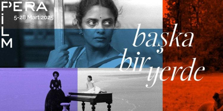 Pera Film’den Dünya Kadınlar Günü’ne Özel Program: Başka Bir Yerde