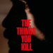 The Things You Kill (2025)